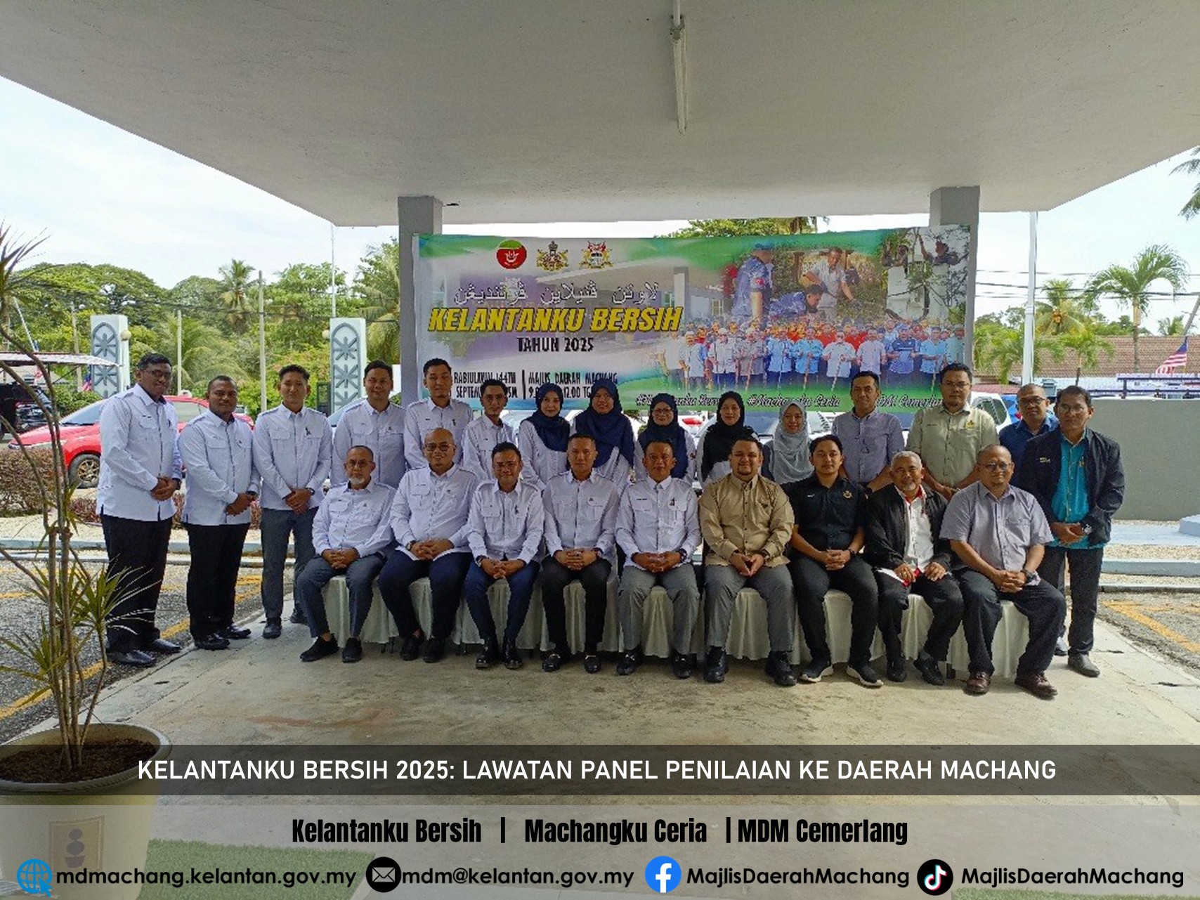 KELANTANKU BERSIH 2025: LAWATAN PANEL PENILAIAN KE MAJLIS DAERAH MACHANG.